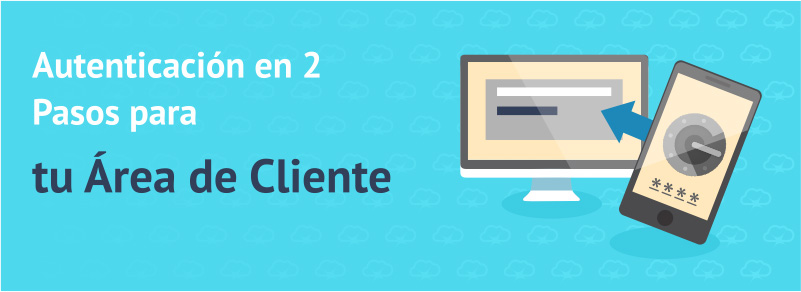 Autenticación en Dos Pasos para el Área de Clientes