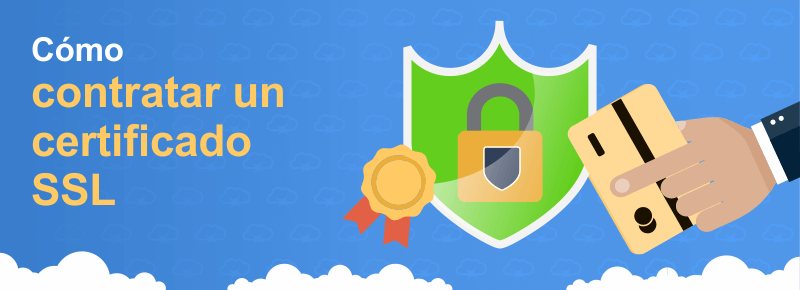 Cómo contratar un Certificado SSL