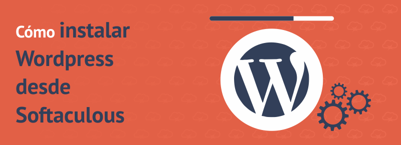 Cómo instalar WordPress desde Softaculous