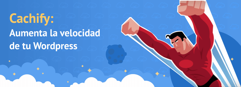 Cachify, instalación y configuración para aumentar la velocidad de WordPress