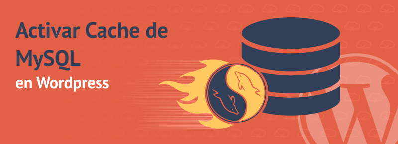 Activar Cache de MySQL en WordPress