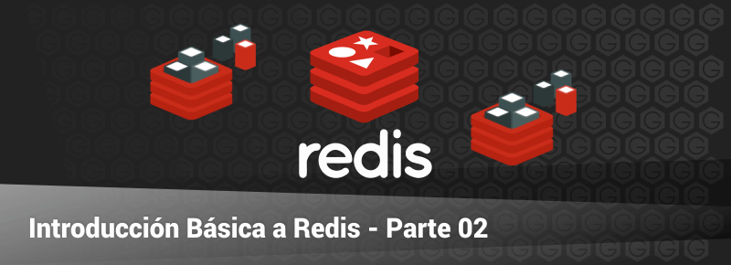 Curso Básico de Redis – Parte 02