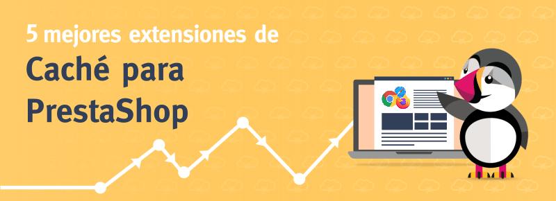 5 mejores extensiones de Caché para PrestaShop