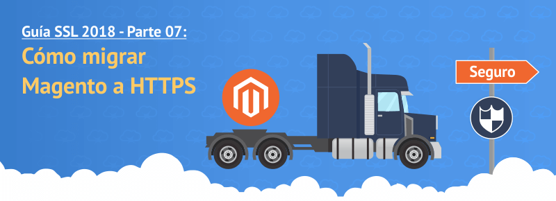 Cómo migrar Magento a HTTPS