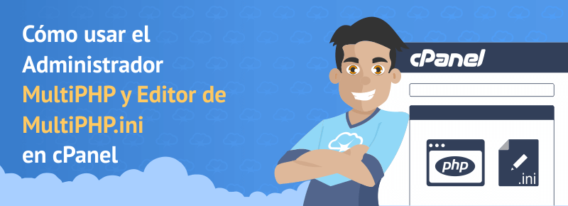 Cómo usar el Administrador MultiPHP y el Editor INI de MultiPHP en cPanel
