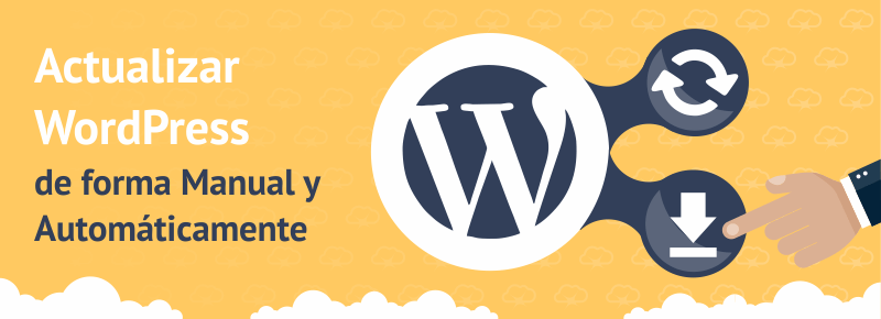 Actualizar WordPress de forma Manual y Automáticamente