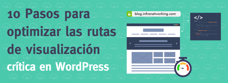 10 pasos para Optimizar la Ruta de Visualización Crítica en WordPress