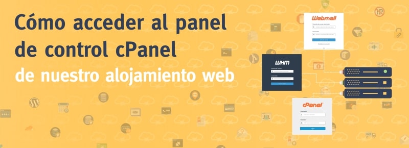 ¿Cómo acceder al panel de control cPanel de nuestro alojamiento web?