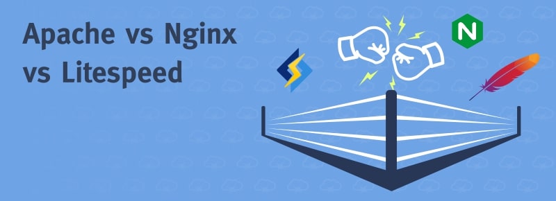 Apache vs Nginx vs LiteSpeed