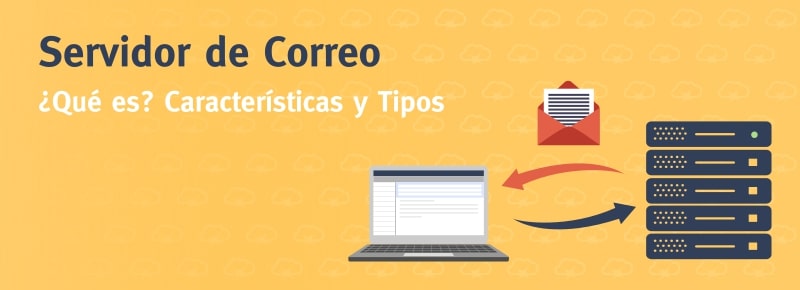 Servidor de Correo: ¿Qué es? ¿Para qué sirve?
