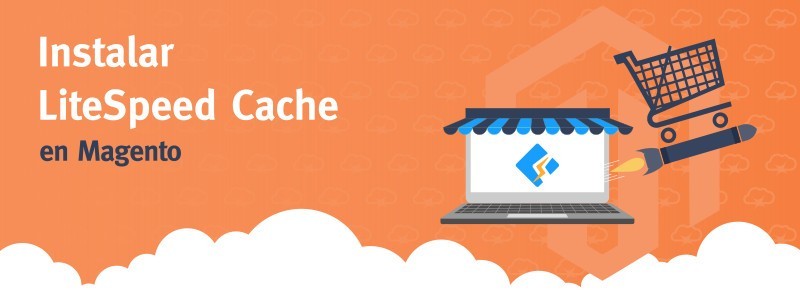 Instalar LiteSpeed Cache (LiteMage) en Magento