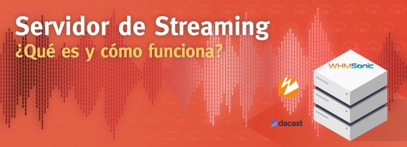 Servidor de Streaming: ¿Qué es y cómo funciona?