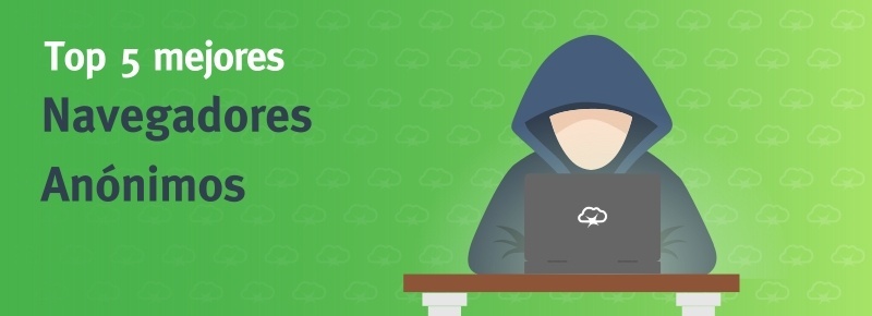 Top 5 mejores Navegadores Anónimos