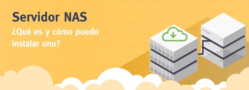Servidor NAS: ¿Qué es y cómo puedo instalar uno?