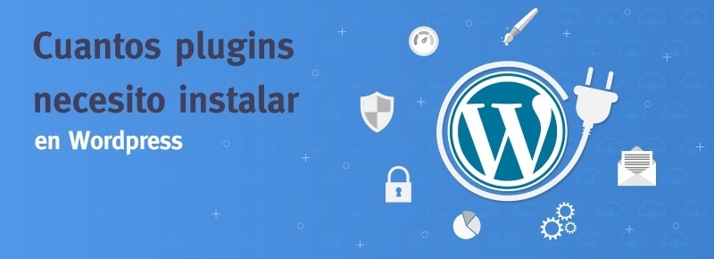 ¿Cuántos plugins WordPress necesito instalar?