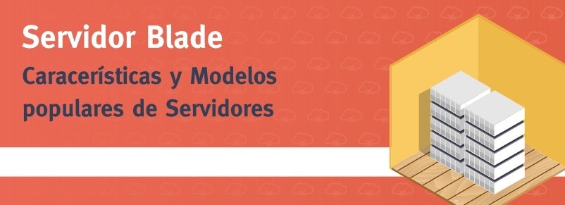 Servidor blade: Características y Modelos Populares