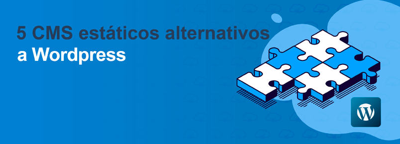 5 CMS estáticos alternativos a WordPress