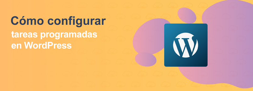 Cómo configurar tareas programadas en WordPress