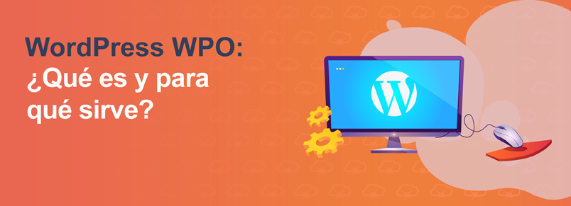 WordPress WPO: ¿Qué es y para qué sirve?