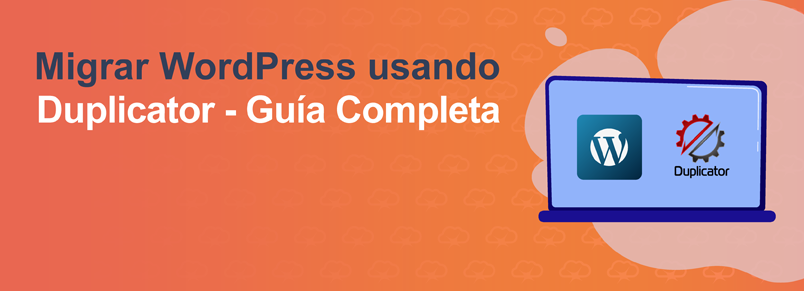 Migrar WordPress usando Duplicator – Guía Completa