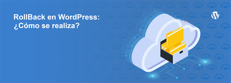 RollBack en WordPress: ¿Cómo se realiza?