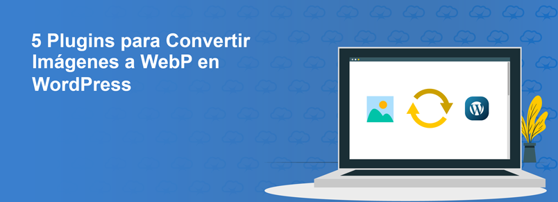 5 Plugins para Convertir Imágenes a WebP en WordPress
