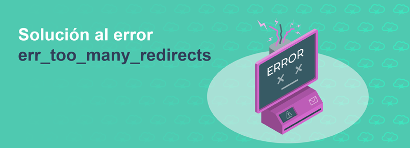 Solución al error err_too_many_redirects