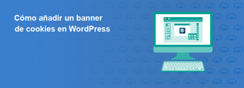 Cómo añadir un banner de cookies en WordPress
