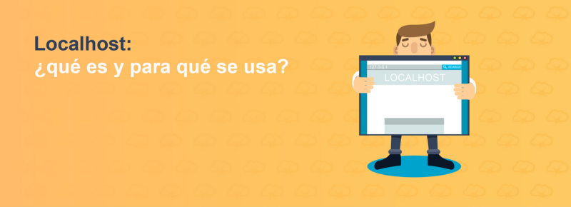 Localhost: ¿qué es y para qué se usa?