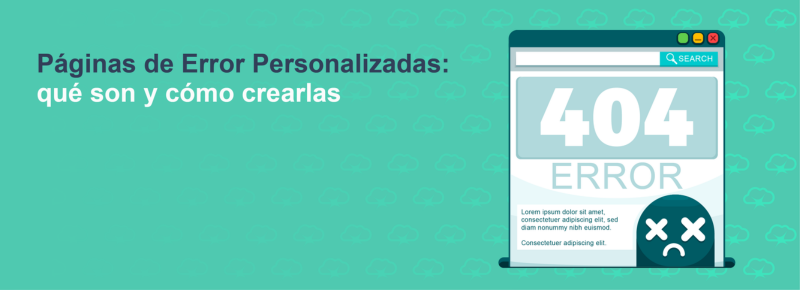 Páginas de Error Personalizadas: qué son y cómo crearlas