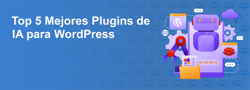 Top 5 Mejores Plugins de IA para WordPress