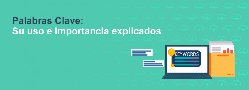 Palabras Clave: Su uso e importancia explicados