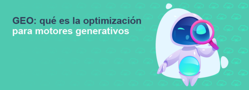 GEO: qué es la optimización para motores generativos