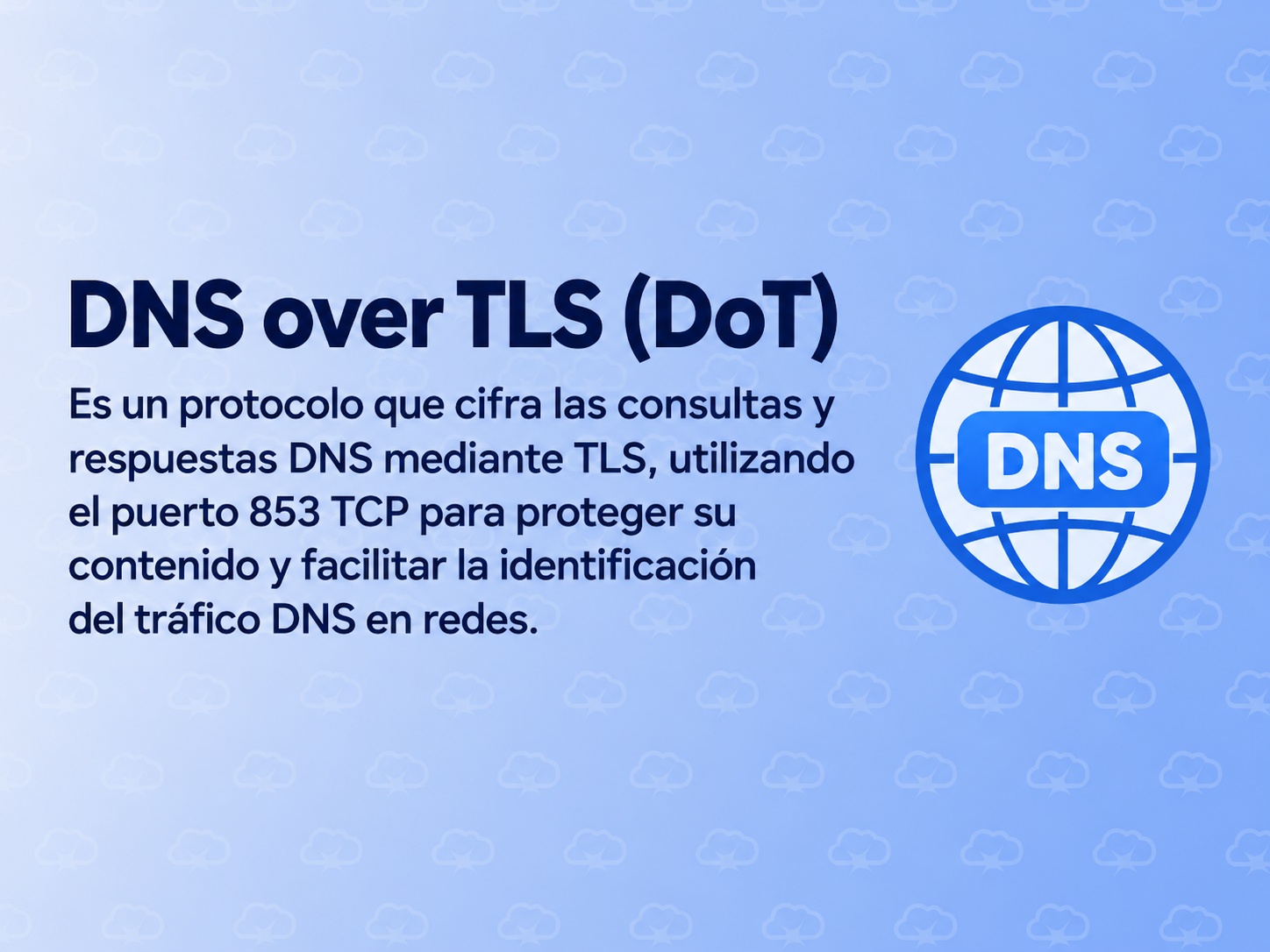 ¿Qué es DNS over TLS (DoT)? ¿Qué es DNS over TLS (DoT)?