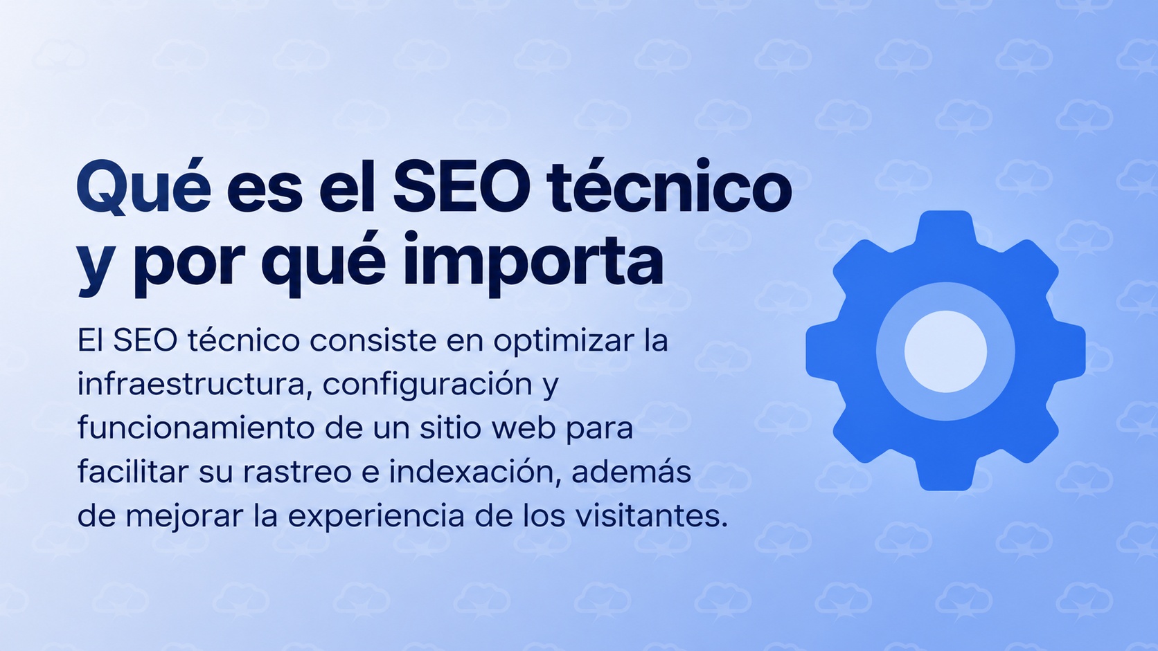 Qué es el SEO técnico y por qué importa Qué es el SEO técnico y por qué importa