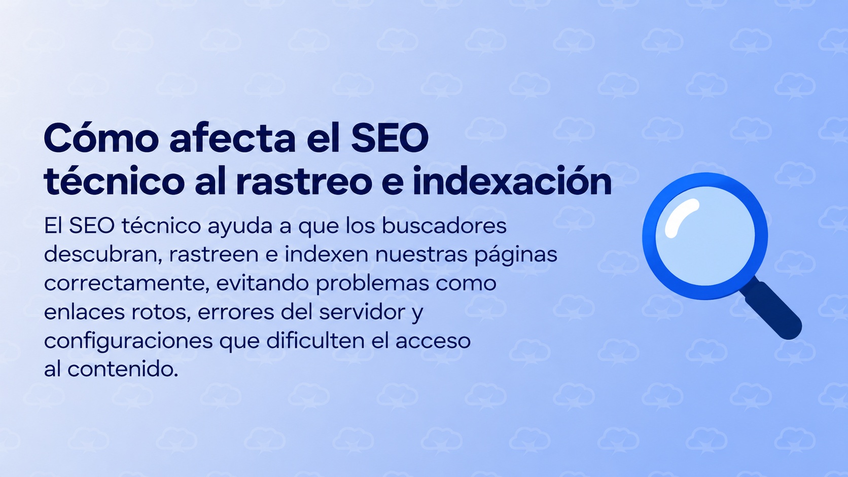 Cómo afecta el SEO técnico al rastreo e indexación Cómo afecta el SEO técnico al rastreo e indexación